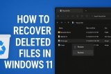 How to Recover Deleted Files in Windows 11 (Quick Guide)