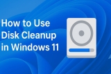 How to Use Disk Cleanup in Windows 11: Free Up Space Easily