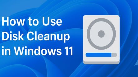 How to Use Disk Cleanup in Windows 11: Free Up Space Easily